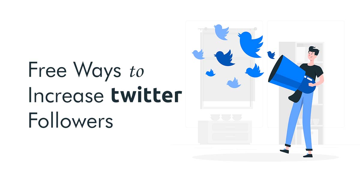 Free Ways to Increase Twitter Followers